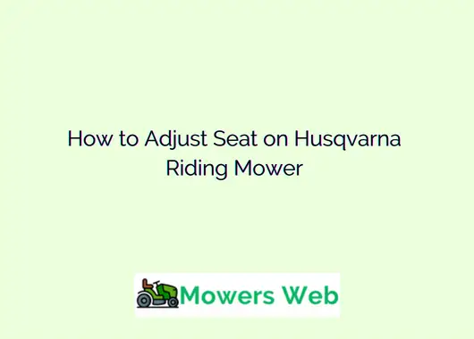 How to Adjust Seat on Husqvarna Riding Mower
