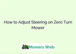 How to Adjust Steering on Zero Turn Mower