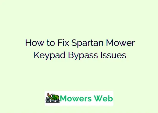 how-to-fix-spartan-mower-keypad-bypass-issues-5-steps