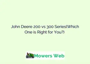 John Deere 200 vs 300 Series