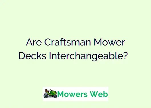 Are Craftsman Mower Decks Interchangeable