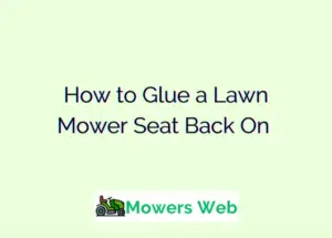 How to Glue a Lawn Mower Seat Back On