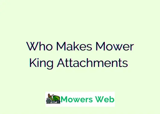 Who Makes Mower King Attachments