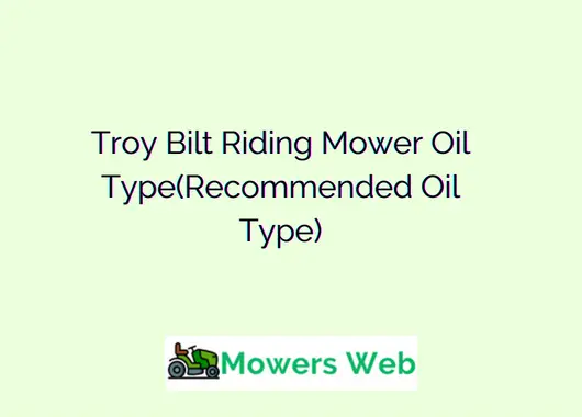 Troy Bilt Riding Mower Oil Type