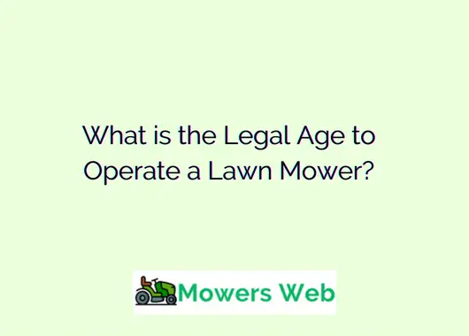 What is the Legal Age to Operate a Lawn Mower?