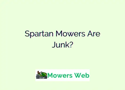 Spartan Mowers Are Junk