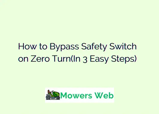Bypass Safety Switch on Zero Turn