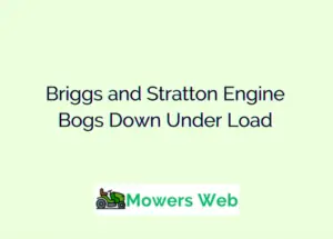 Briggs and Stratton Engine Bogs Down Under Load