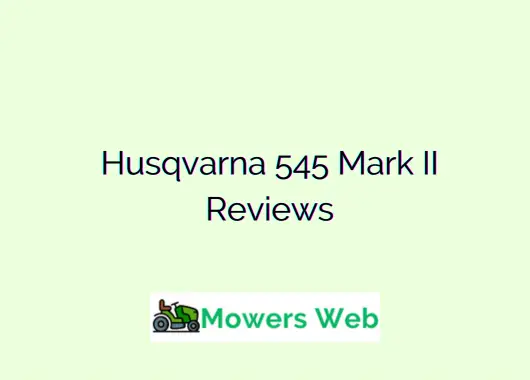 Husqvarna 545 Mark II Reviews