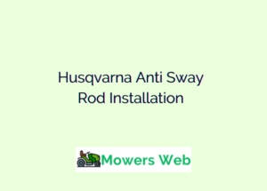Husqvarna Anti Sway Rod Installation