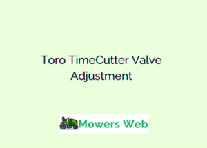 Toro TimeCutter Valve Adjustment
