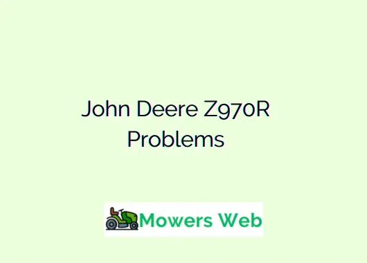 John Deere Z970R Problems