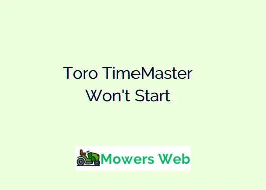 Toro TimeMaster Won't Start