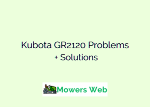 Kubota GR2120 Problems