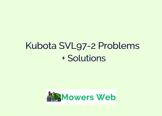 Kubota SVL97-2 Problems