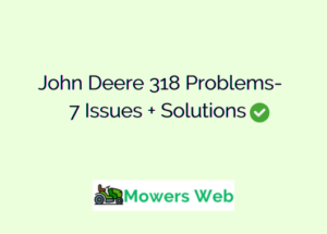 John Deere 318 Problems