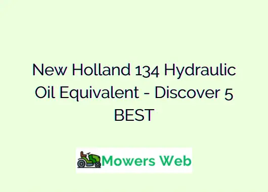 New Holland 134 Hydraulic Oil Equivalent