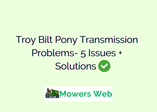 Troy Bilt Pony Transmission Problem