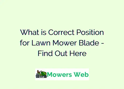 What is Correct Position for Lawn Mower Blade