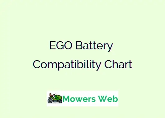 EGO Battery Compatibility Chart