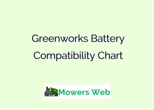 Greenworks Battery Compatibility Chart