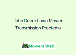 John Deere Lawn Mower Transmission Problems