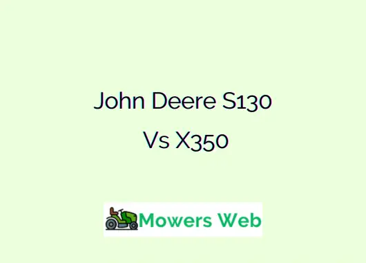 John Deere S130 Vs X350