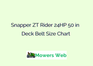 Snapper ZT Rider 24HP 50 in Deck Belt Size Chart