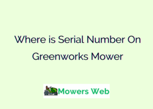 Where is Serial Number On Greenworks Mower