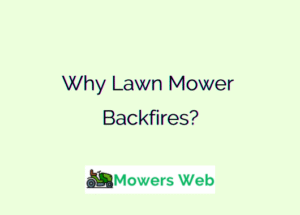 Why Lawn Mower Backfires
