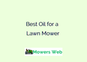 Best Oil for a Lawn Mower