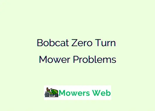 Bobcat Zero Turn Mower Problems