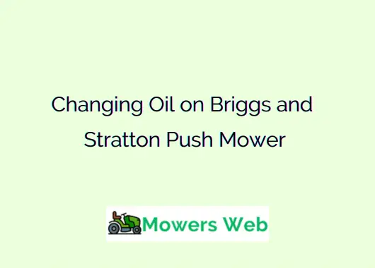 Changing Oil on Briggs and Stratton Push Mower