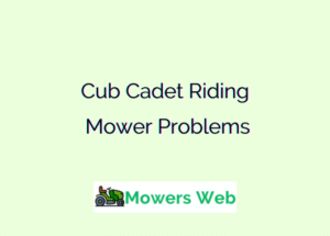 Cub Cadet Riding Mower Problems