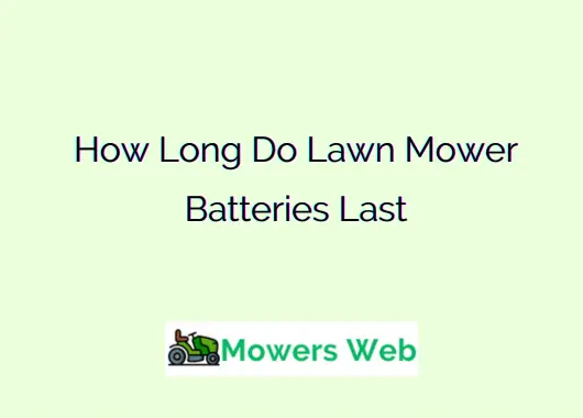 How Long Do Lawn Mower Batteries Last