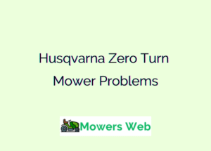 Husqvarna Zero Turn Mower Problems