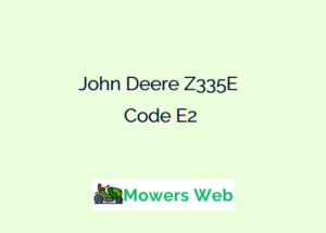 John Deere Z335E Code E2