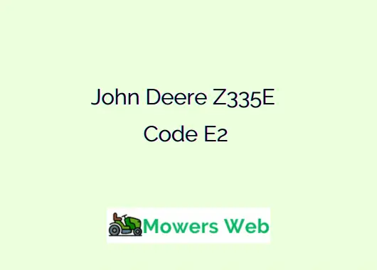 John Deere Z335E Code E2