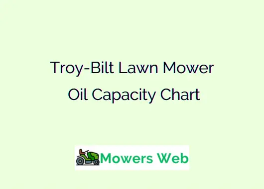 Troy-Bilt Lawn Mower Oil Capacity Chart