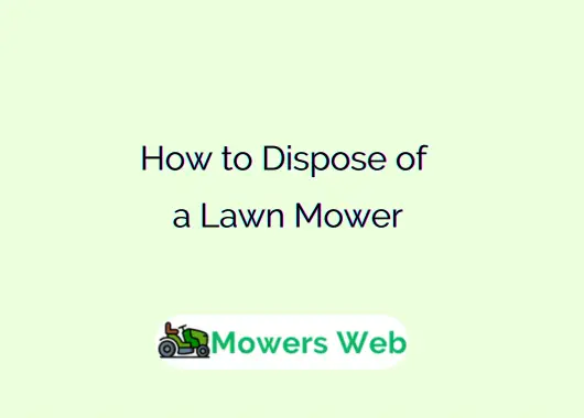 How to Dispose of a Lawn Mower