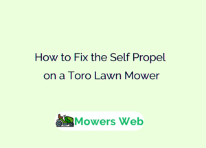 How to Fix the Self Propel on a Toro Lawn Mower