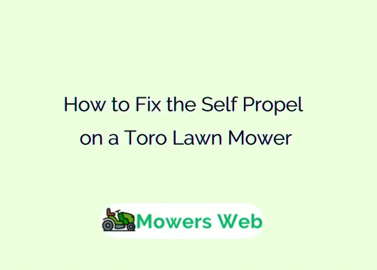 How to Fix the Self Propel on a Toro Lawn Mower