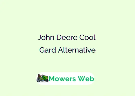 John Deere Cool Gard Alternative