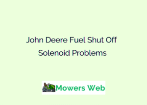 John Deere Fuel Shut Off Solenoid Problems