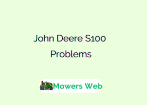 John Deere S100 Problems