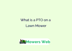 What is a PTO on a Lawn Mower