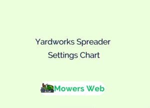 Yardworks Spreader Settings Chart