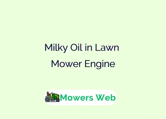 Milky Oil in Lawn Mower Engine
