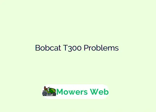 Bobcat T300 Problems