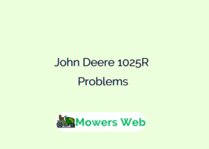 John Deere 1025R Problems